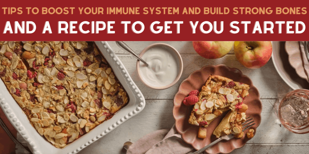 Tips To Boost Your Immune System and Build Strong Bones