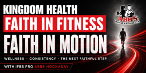FAITH IN MOTION: Wellness, consistency, and the next faithful step