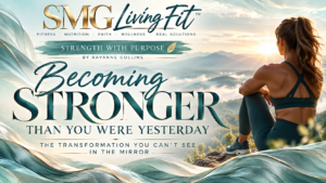 Strength With Purpose: Becoming Stronger Than You Were Yesterday